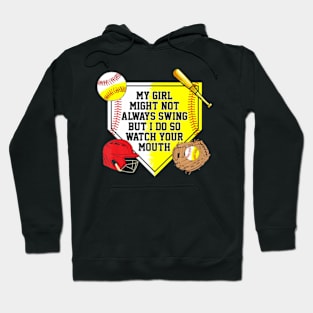 My Girl Might Not Always Swing But I Do So Watch Your Mouth Hoodie